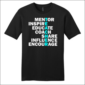 Mentor-Inspire-Educate - District - Very Important Tee ® - DTG