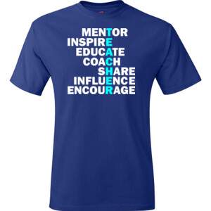 Mentor-Inspire-Educate - Hanes - TaglessT-Shirt - DTG