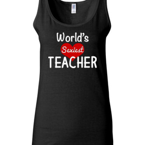 World's Sexiest Teacher - Gildan - 64200L (DTG) 4.5 oz Softstyle ® Junior Fit Tank Top