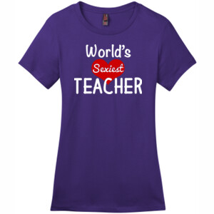 World's Sexiest Teacher - District - DM104L (DTG) - Ladies Crew Tee