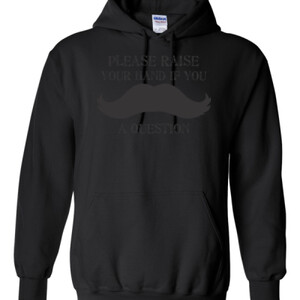 Mustache You A Question - Gildan - 8 oz. 50/50 Hooded Sweatshirt - DTG