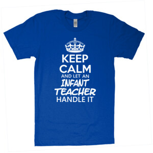 Keep Calm & Let An Infant Teacher Handle It - American Apparel - Unisex Fine Jersey T-Shirt - DTG