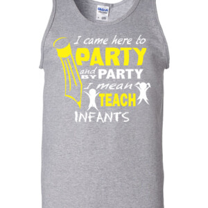 I Came Here To Party - Infants - Gildan - 2200 (DTG) - 6oz 100% Cotton Tank Top