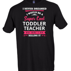 Super Cool Toddler Teacher - Tultex - Unisex Fine Jersey Tee