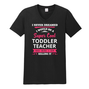 Super Cool Toddler Teacher - Gildan - Softstyle ® V Neck T Shirt - DTG