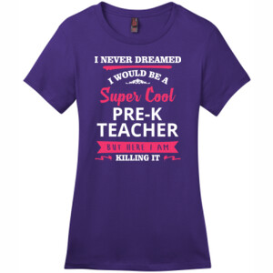 Super Cool Pre-K Teacher - District - DM104L (DTG) - Ladies Crew Tee