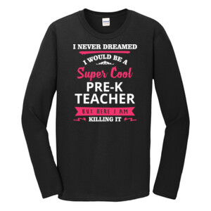 Super Cool Pre-K Teacher - Gildan - Softstyle ® Long Sleeve T Shirt - DTG
