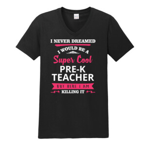 Super Cool Pre-K Teacher - Gildan - Softstyle ® V Neck T Shirt - DTG