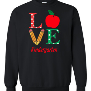 Love Kindergarten - Gildan - 8oz. 50/50 Crewneck Sweatshirt - DTG