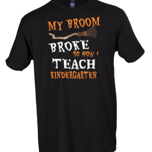 My Broom Broke - Kindergarten - Tultex - Unisex Fine Jersey Tee