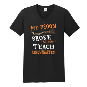 My Broom Broke - Kindergarten - Gildan - Softstyle ® V Neck T Shirt - DTG