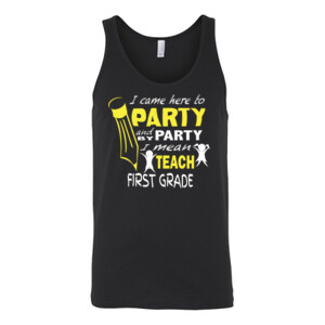 I Came Here To Party-First Grade - Bella Canvas - 3480 (DTG) - Unisex Jersey Tank