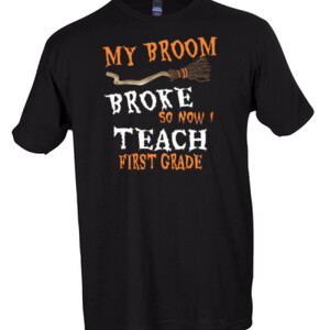 My Broom Broke - First Grade - Tultex - Unisex Fine Jersey Tee