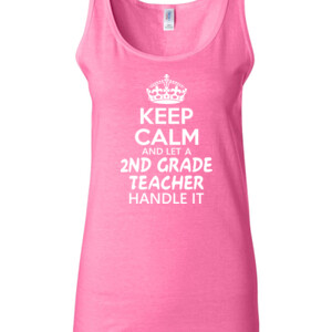 Keep Calm & Let A 2nd Grade Teacher Handle It - Gildan - 64200L (DTG) 4.5 oz Softstyle ® Junior Fit Tank Top