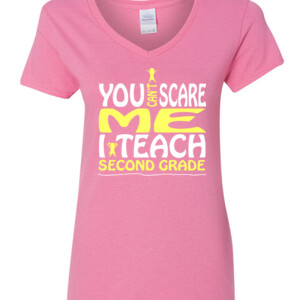 You Can't Scare Me-I Teach Second Grade - Gildan - 5V00L (DTG) - 100% Cotton V Neck T Shirt