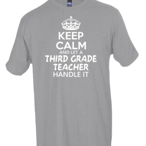 Keep Calm & Let A 3rd Grade Teacher Handle It - Tultex - Unisex Fine Jersey Tee