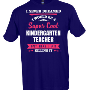 Super Cool Kindergarten Teacher - Tultex - Unisex Fine Jersey Tee