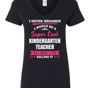 Super Cool Kindergarten Teacher - Gildan - 5V00L (DTG) - 100% Cotton V Neck T Shirt