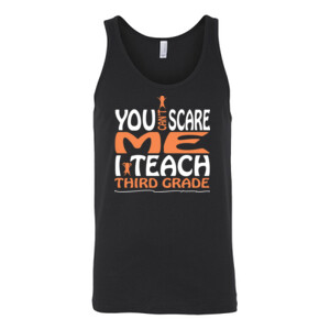You Can't Scare Me-I Teach Third Grade - Bella Canvas - 3480 (DTG) - Unisex Jersey Tank