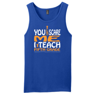 You Can't Scare Me-I Teach Fifth Grade - District - Young Mens The Concert Tank ® (DTG)