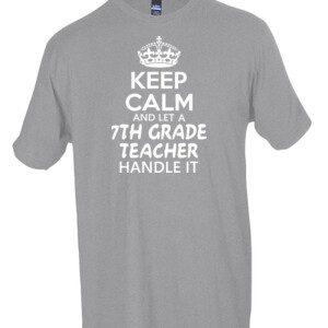 Keep Calm & Let A 7th Grade Teacher Handle It - Tultex - Unisex Fine Jersey Tee