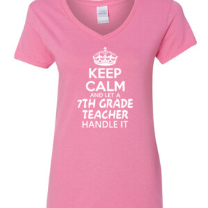 Keep Calm & Let A 7th Grade Teacher Handle It - Gildan - 5V00L (DTG) - 100% Cotton V Neck T Shirt