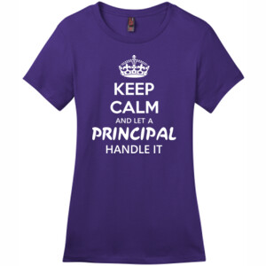 Keep Calm & Let A Principal Handle It - District - DM104L (DTG) - Ladies Crew Tee