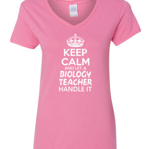 Keep Calm & Let A Biology Teacher Handle It - Gildan - 5V00L (DTG) - 100% Cotton V Neck T Shirt