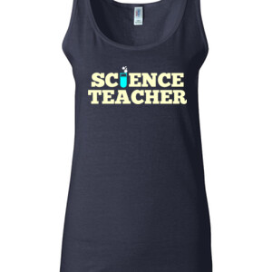 Science Teacher - Gildan - 64200L (DTG) 4.5 oz Softstyle ® Junior Fit Tank Top