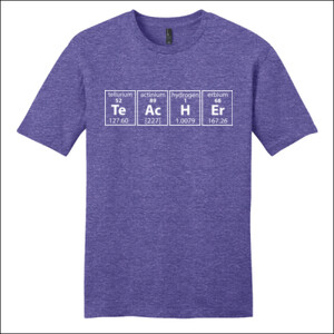 I Teach Science-Periodically - District - Very Important Tee ® - DTG