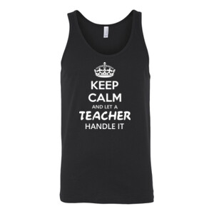 Keep Calm & Let A Teacher Handle It - Bella Canvas - 3480 (DTG) - Unisex Jersey Tank