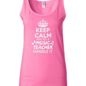 Keep Calm & Let A Music Teacher Handle It - Gildan - 64200L (DTG) 4.5 oz Softstyle ® Junior Fit Tank Top
