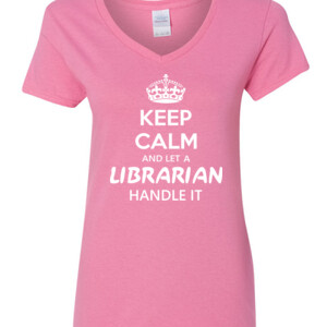 Keep Calm & Let A Librarian Handle It - Gildan - 5V00L (DTG) - 100% Cotton V Neck T Shirt