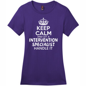 Keep Calm & Let An Intervention Specialist Handle It - District - DM104L (DTG) - Ladies Crew Tee
