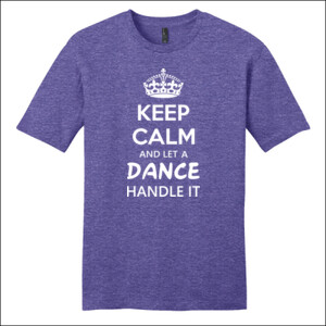 Keep Calm & Let A Dance Teacher Handle It - District - Very Important Tee ® - DTG