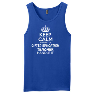 Keep Calm And Let A Gifted Education Teacher Handle It  - District - Young Mens The Concert Tank ® (DTG)