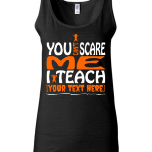 You Can't Scare Me - Template - Gildan - 64200L (DTG) 4.5 oz Softstyle ® Junior Fit Tank Top