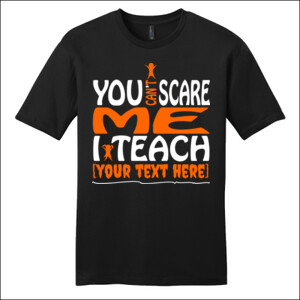 You Can't Scare Me - Template - District - Very Important Tee ® - DTG