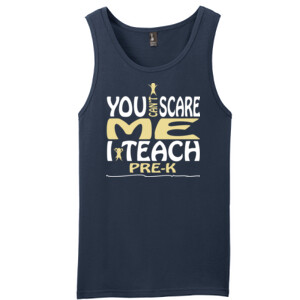 You Can't Scare Me ~ I Teach Pre-K - District - Young Mens The Concert Tank ® (DTG)
