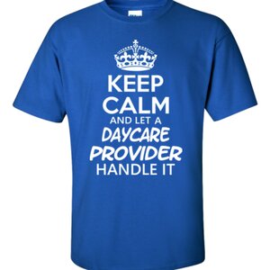 Keep Calm & Let A Daycare Provider Handle It