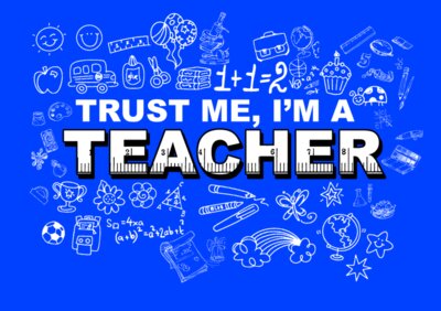 06 TRUST ME i M A TEACHER copy