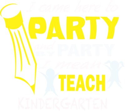 I Came Here To Party - Kindergarten