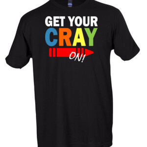 Get Your Cray On! - Tultex - Unisex Fine Jersey Tee