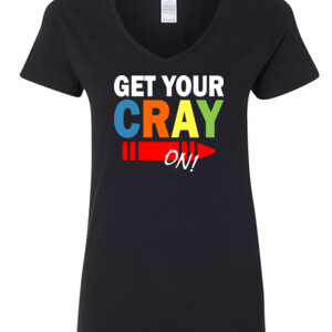 Get Your Cray On! - Gildan - 5V00L (DTG) - 100% Cotton V Neck T Shirt