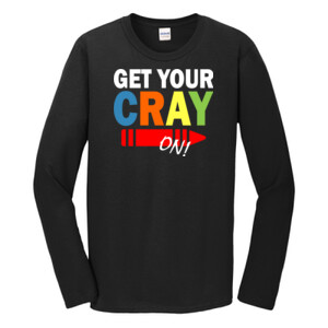 Get Your Cray On! - Gildan - Softstyle ® Long Sleeve T Shirt - DTG