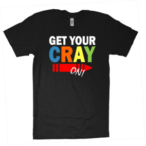 Get Your Cray On! - American Apparel - Unisex Fine Jersey T-Shirt - DTG