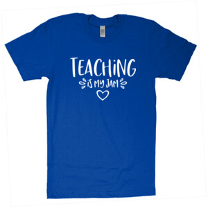 Teaching Is My Jam! - American Apparel - Unisex Fine Jersey T-Shirt - DTG