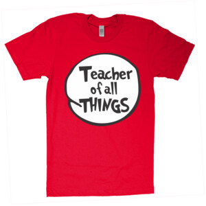 Teacher Of All Things - American Apparel - Unisex Fine Jersey T-Shirt - DTG