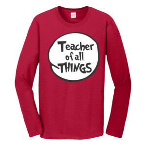Teacher Of All Things - Gildan - Softstyle ® Long Sleeve T Shirt - DTG