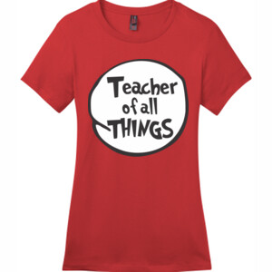 Teacher Of All Things - District - DM104L (DTG) - Ladies Crew Tee